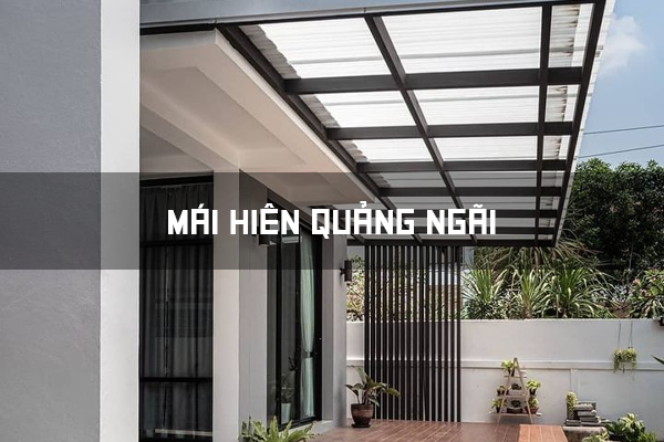Mái Hiên Quảng Ngãi